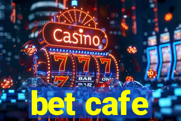 bet cafe